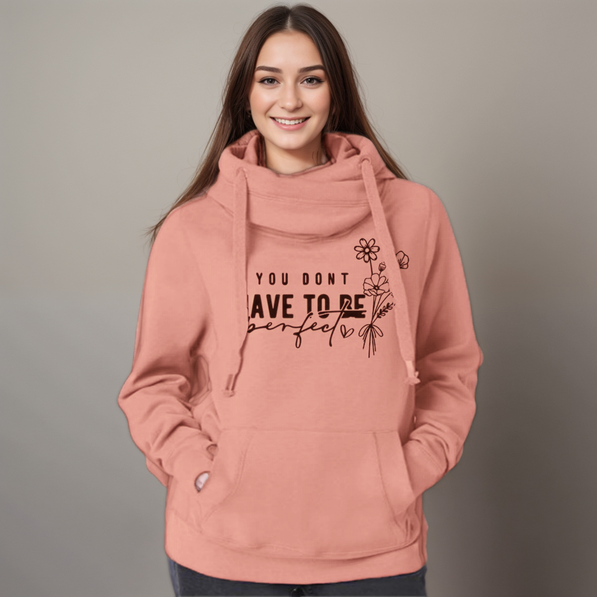 “You Don’t Have to Be Perfect” Cowl-Neck Hoodie